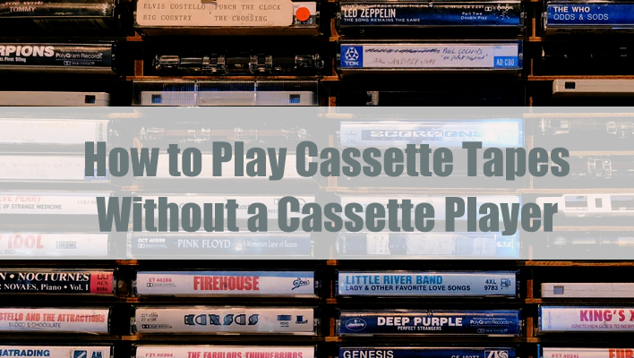 how-to-play-cassette-tape-without-cassette-player