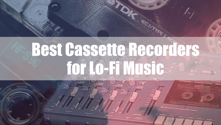 best-cassette-recorder-for-lo-fi