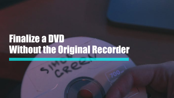 how-to-finalize-a-dvd-without-the-recorder