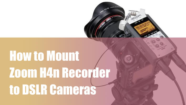 how-to-mount-zoom-h4n-on-dslr-camera