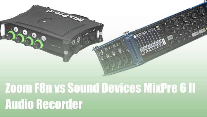 zoom-f8n-vs-mixpre-6-ii-field-recorder